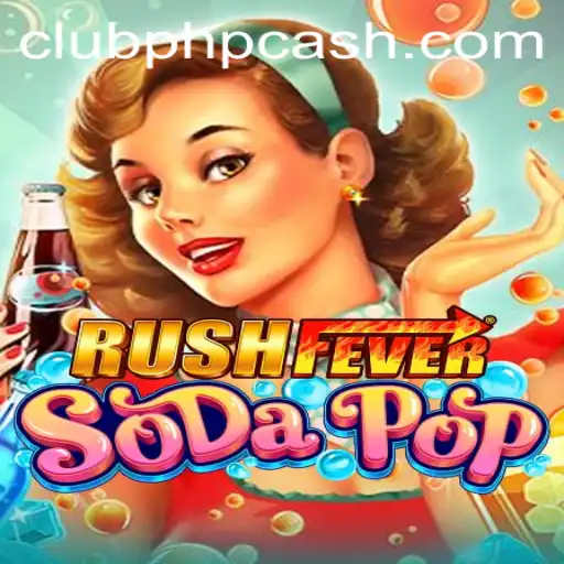 Unveiling the Excitement: RushFeverSodaPop and Its Unique Twist with CLUBPHP